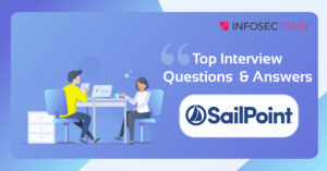 Top Sailpoint Interview Questions