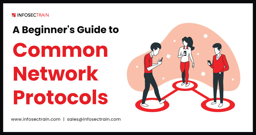 A Beginner's Guide to Common Network Protocols