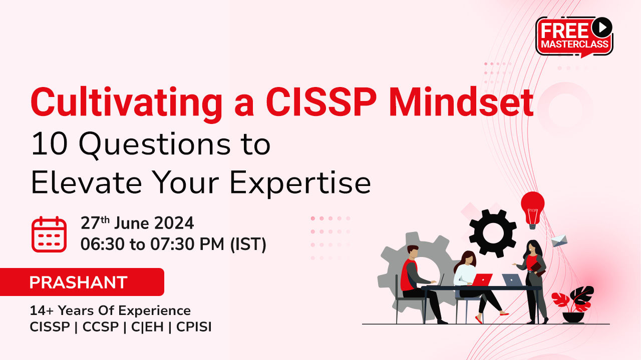 Cultivating a CISSP Mindset 10 Questions to Elevate Your Expertise