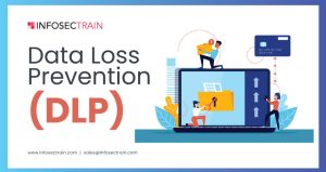 Data Loss Prevention (DLP)