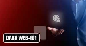 Dark Web-101 for Ethical Hackers Online Training