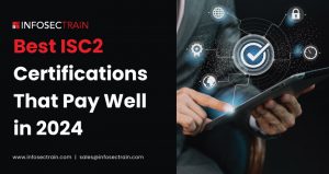 Best ISC2 Certifications That Pay Well in 2024