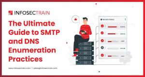 The Ultimate Guide to SMTP and DNS Enumeration Practices