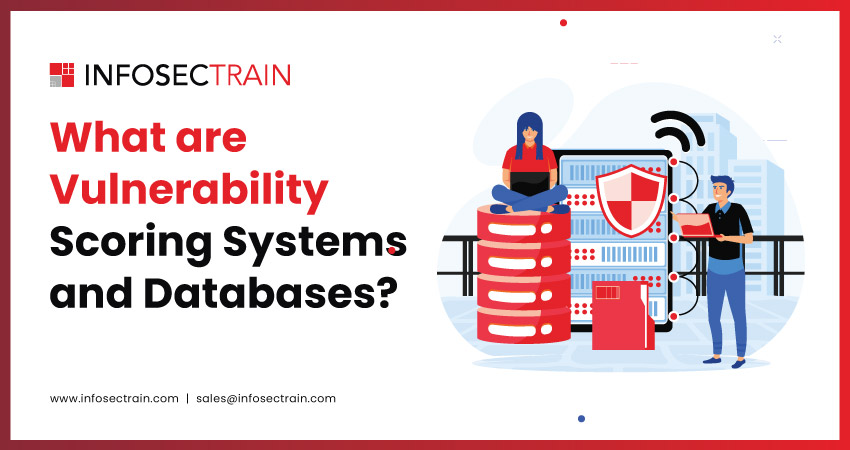 What are Vulnerability Scoring Systems and Databases