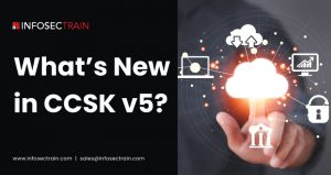 What’s New in CCSK v5?