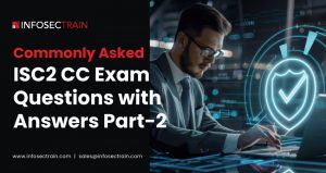 Commonly Asked ISC2 CC Exam Questions with Answers Part-2