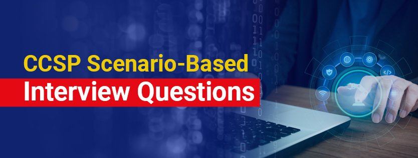 CCSP Scenario-Based Interview Questions