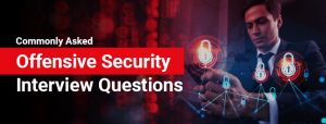 Commonly Asked Offensive Security Interview Questions