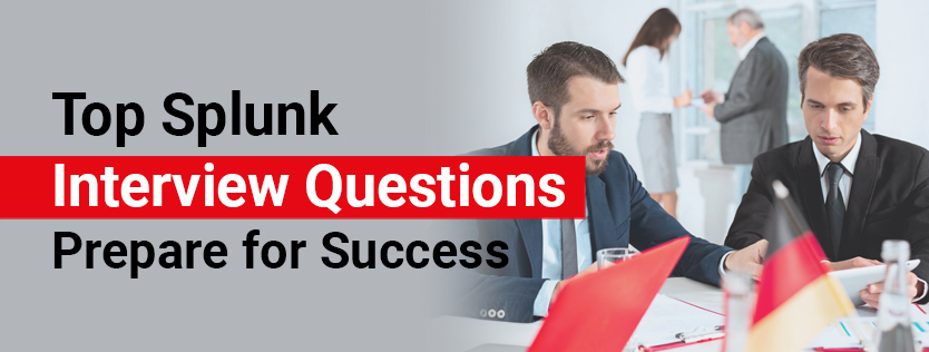 Top Splunk Interview Questions Prepare for Success