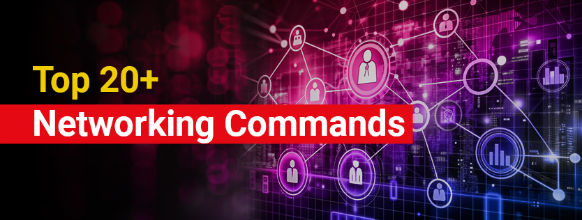 Top 20+ Networking Commands