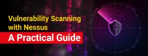 Vulnerability Scanning with Nessus: A Practical Guide