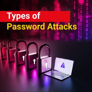 Types of Password Attacks