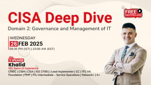 CISA Deep Dive Domain 2 – Governance and Management of IT