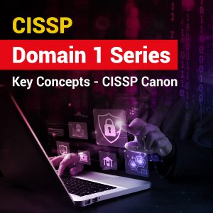 CISSP Domain 1 Series: Key Concepts – CISSP Canon