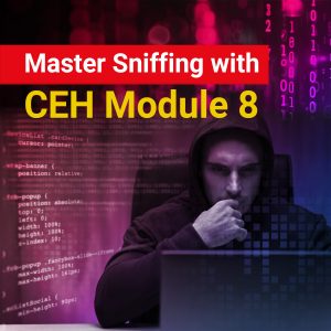 Master Sniffing with CEH Module 8