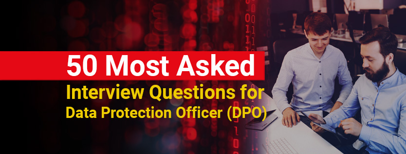 Most Asked Interview Questions for Data Protection Officer