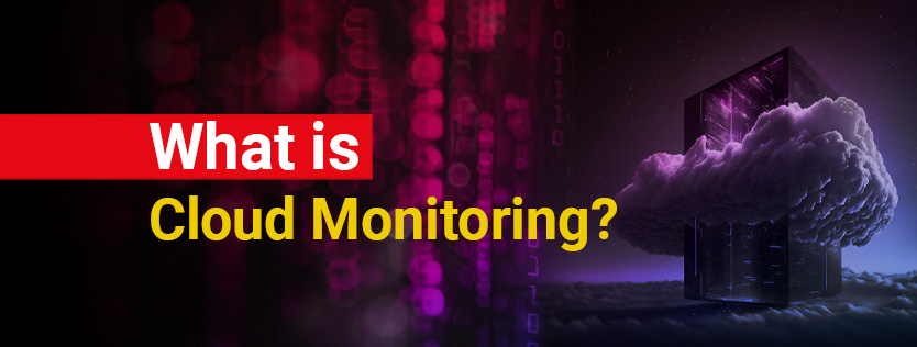 What is Cloud Monitoring