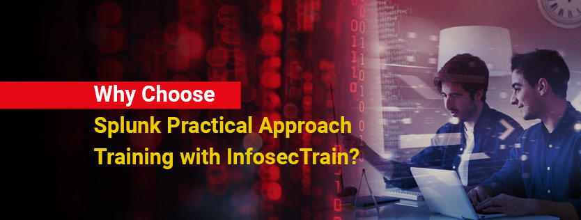 Splunk Practical Approach Training with InfosecTrain