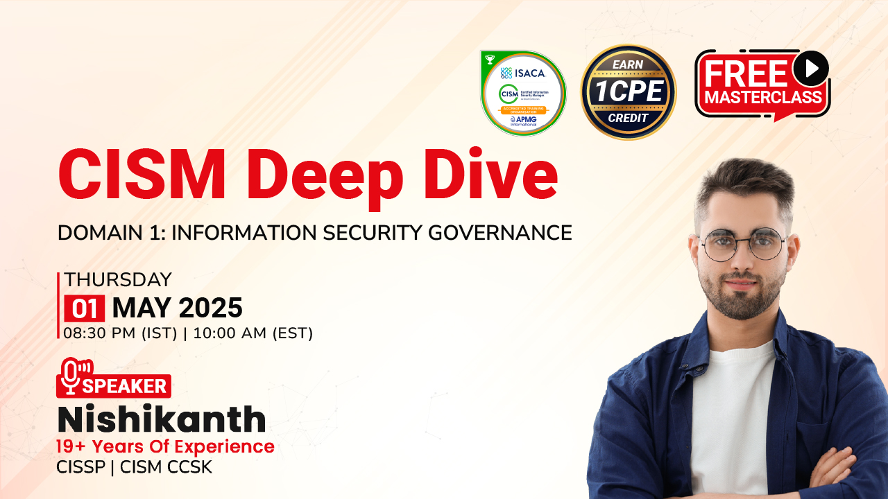 CISM Deep Dive Domain 1: INFORMATION SECURITY GOVERNANCE